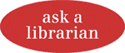 Red oval with white text in the center that reads ask a librarian.