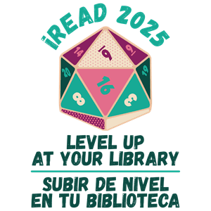 A colorful 20-sided die with numbers is shown above the text: iREAD 2025. Level Up at Your Library. Subir de nivel en tu biblioteca. Text is in both English and Spanish.