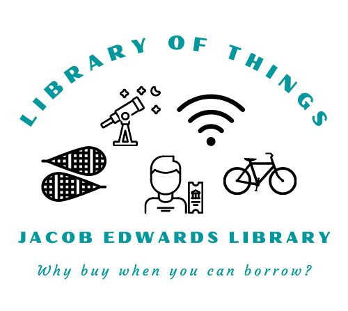 Logo for Library of Things at Jacob Edwards Library, featuring icons of snowshoes, a telescope, a WiFi symbol, a person with a library card, and a bicycle. Text: Why buy when you can borrow?.